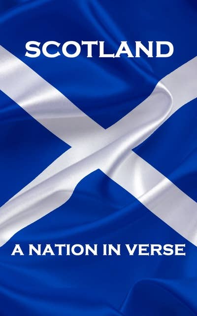 Scotland, A Nation In Verse