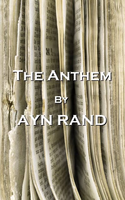 Cover for The Anthem, By Ayn Rand