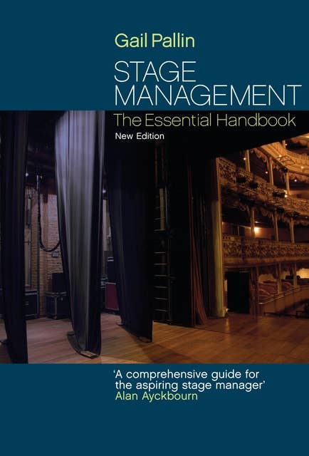 Stage Management: The Essential Handbook