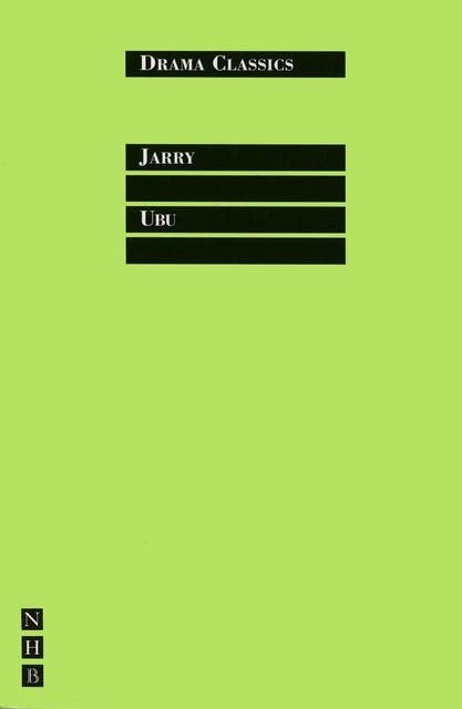 Ubu: Full Text and Introduction (NHB Drama Classics)
