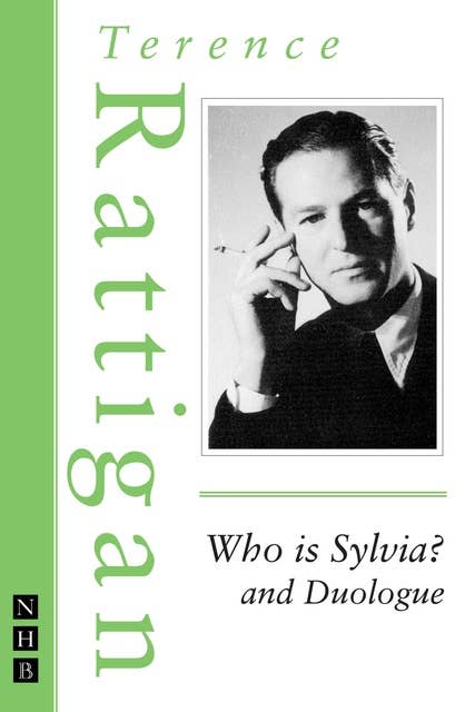 Who is Sylvia? and Duologue (The Rattigan Collection)