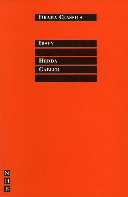 Hedda Gabler: Full Text and Introduction (NHB Drama Classics)