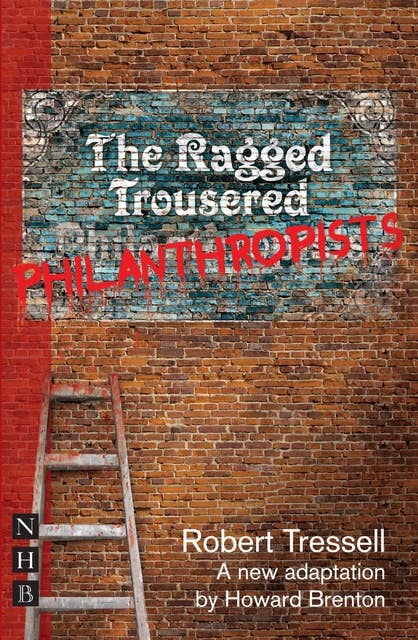 The Ragged Trousered Philanthropists (NHB Modern Plays)