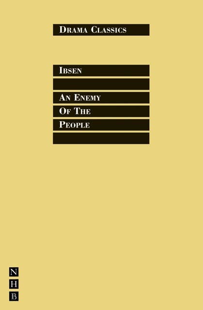 An Enemy of the People: Full Text and Introduction (NHB Drama Classics)
