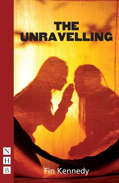 The Unravelling (NHB Modern Plays)