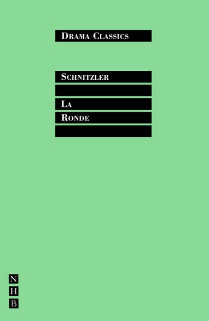 La Ronde: Full Text and Introduction (NHB Drama Classics)