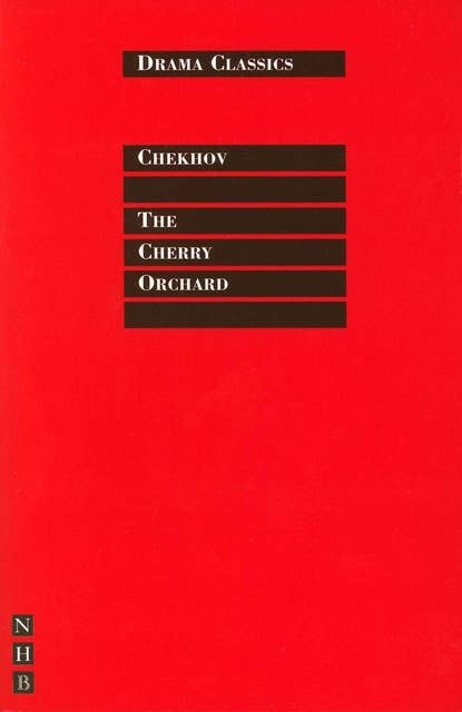The Cherry Orchard: Full Text and Introduction (NHB Drama Classics)