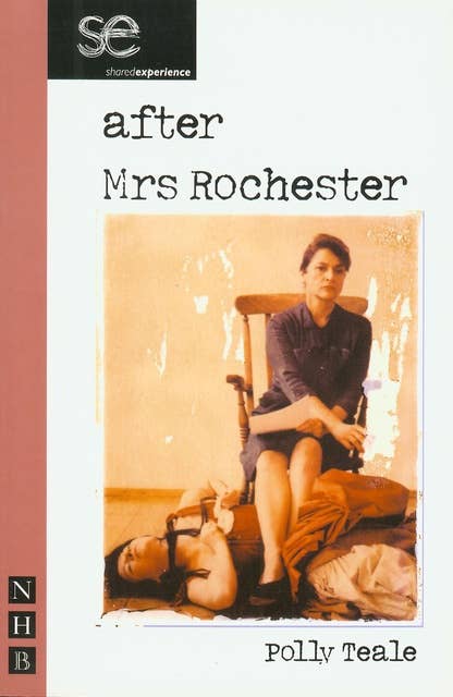 After Mrs Rochester (NHB Modern Plays)