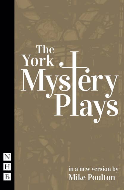 The York Mystery Plays (NHB Classic Plays)