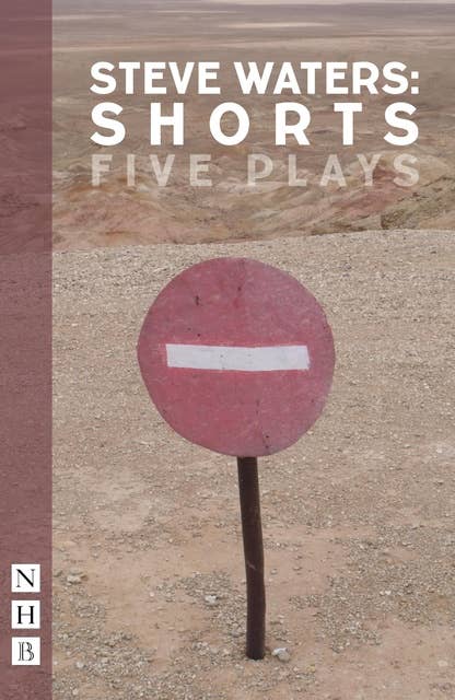 Steve Waters: Shorts (NHB Modern Plays): Five Plays