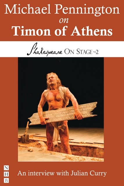 Michael Pennington on Timon of Athens (Shakespeare On Stage)