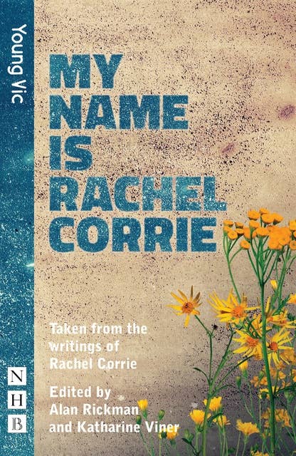 My Name Is Rachel Corrie (NHB Modern Plays): (Young Vic edition)