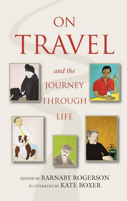 On Travel and the Journey through Life