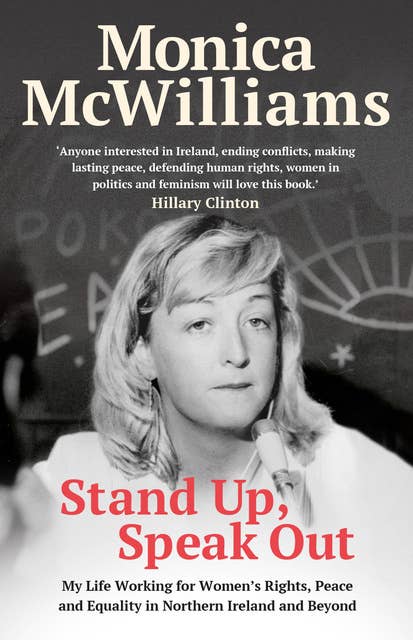 Stand Up, Speak Out: My life working for women's rights, peace and equality in Northern Ireland and beyond