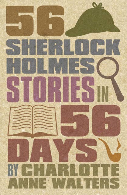 56 Sherlock Holmes Stories in 56 Days