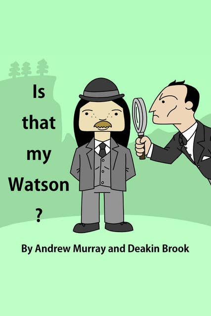 Is That My Watson?