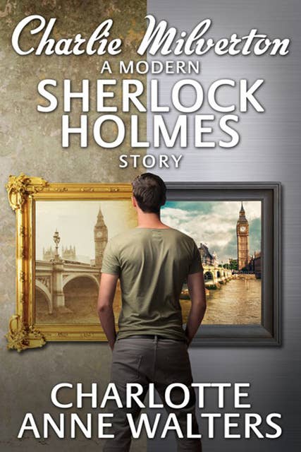 Charlie Milverton - A Modern Sherlock Holmes Story