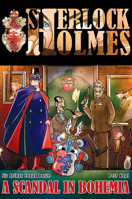 A Scandal in Bohemia - A Sherlock Holmes Graphic Novel
