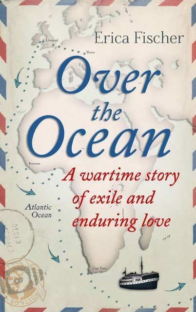 Over the Ocean: A wartime story of exile and enduring love