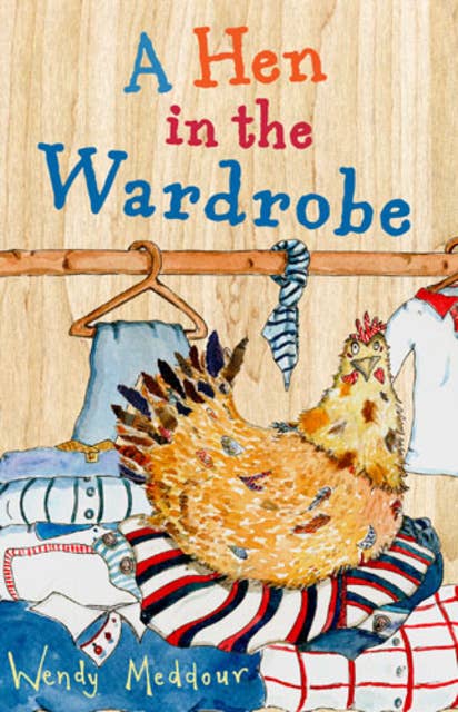 A Hen in the Wardrobe