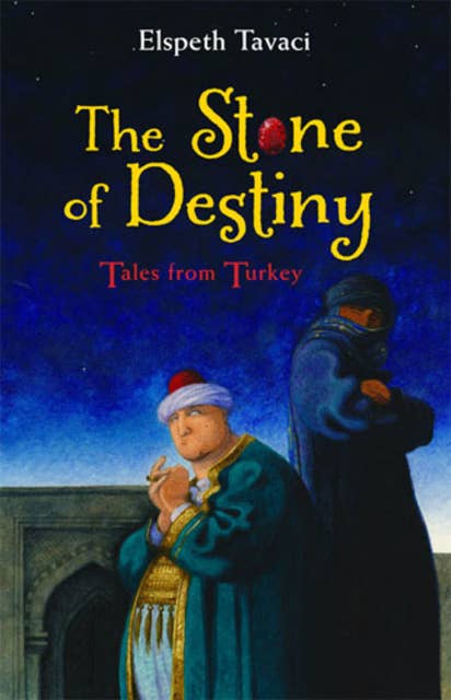 The Stone of Destiny: Tales from Turkey