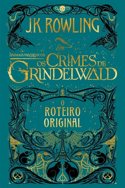 Animais Fantásticos: Os Crimes de Grindelwald - Roteiro Original