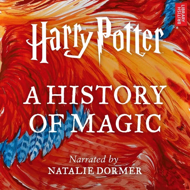 Cover for Harry Potter: A History of Magic: An Audio Documentary