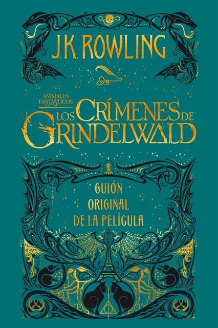 Animales fantásticos: Los crímenes de Grindelwald Guión original de la película