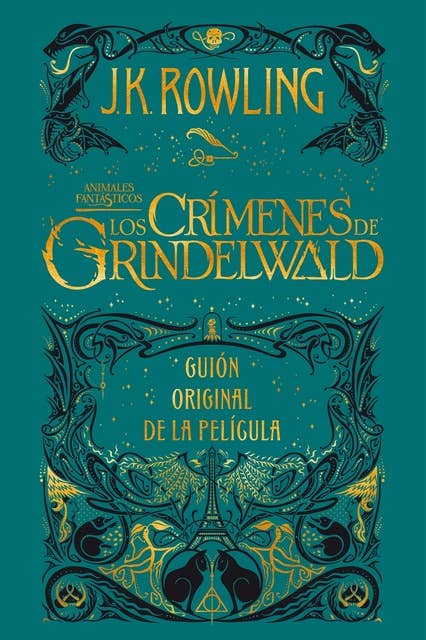 Animales fantásticos: Los crímenes de Grindelwald Guión original de la película