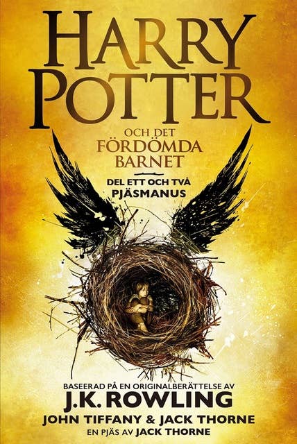 Cover for Harry Potter och Det fördömda barnet Del ett och två: Det officiella manuskriptet till West Enduppsättningen