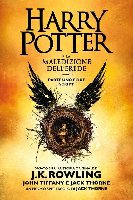 Harry Potter e la Maledizione dell'Erede parte uno e due: Script ufficiale della produzione originale del West End