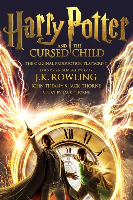 Cover for Harry Potter and the Cursed Child - Parts One and Two: The Official Playscript of the Original West End Production