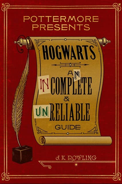 Cover for Hogwarts: An Incomplete and Unreliable Guide