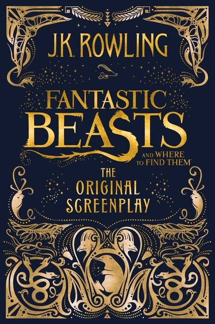 Fantastic Beasts and Where to Find Them: The Original Screenplay 