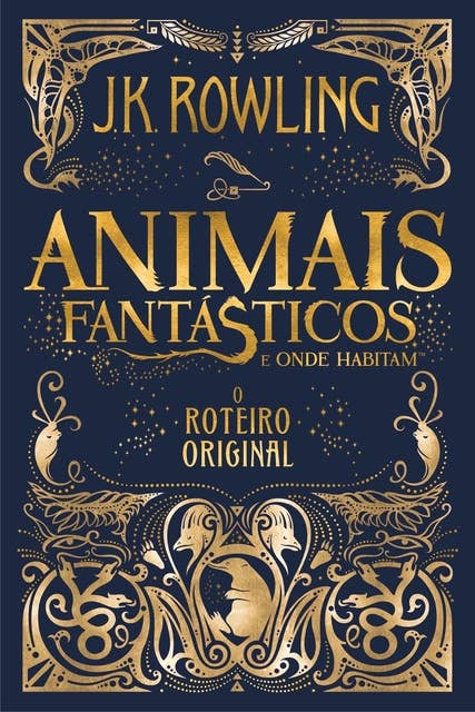 ANIMAIS FANTÁSTICOS E ONDE HABITAM: O ROTEIRO ORIGINAL