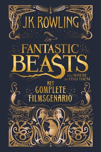Cover for Fantastic Beasts and Where to Find Them: het complete filmscenario