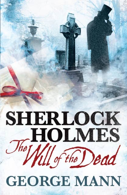 Sherlock Holmes: The Will of The Dead