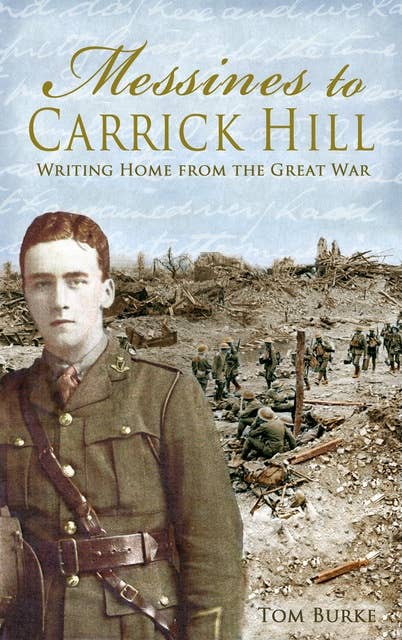 Messines to Carrick Hill:: Writing Home from the Great War