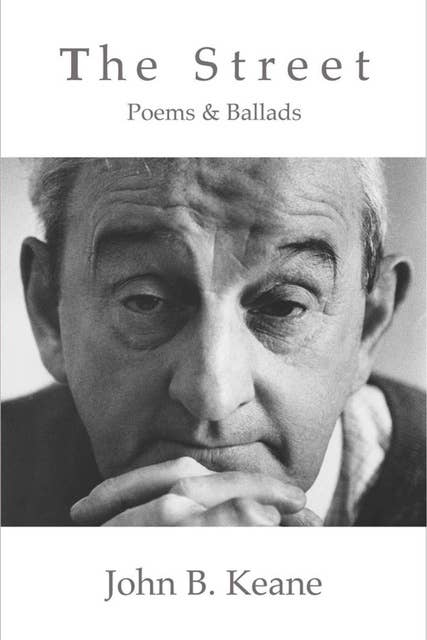 The Street: Poems and Ballads of John B. Keane