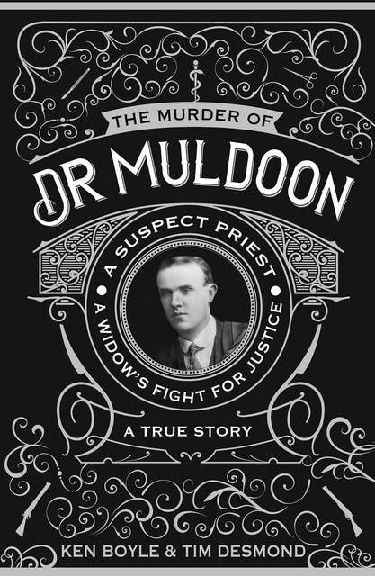 The Murder of Dr Muldoon: A Suspect Priest, A Widow's Fight for Justice