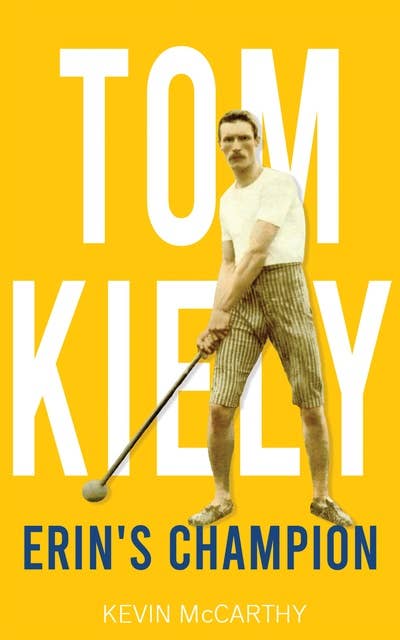 Tom Kiely: Erin's Champion