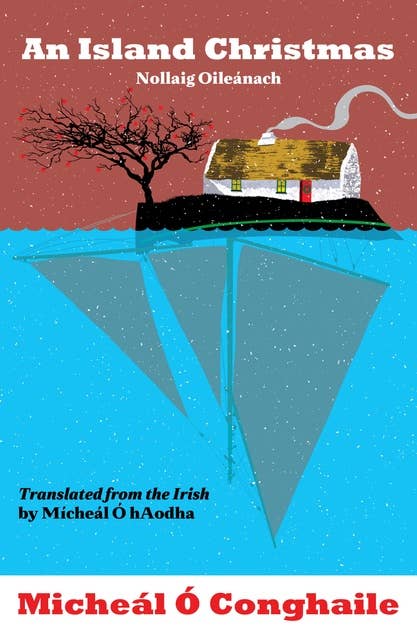 An Island Christmas - Nollaig Oileánach: Translated from the Irish by Mícheál Ó hAodha