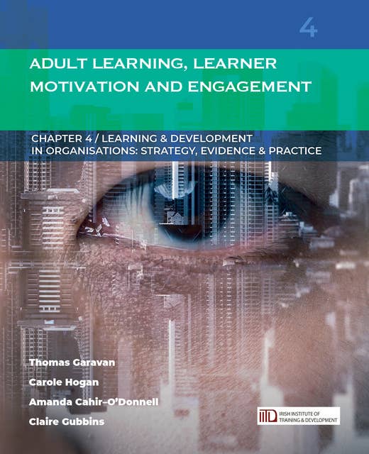 Adult Learning, Learner Motivation and Engagement: (Learning & Development in Organisations series #4)