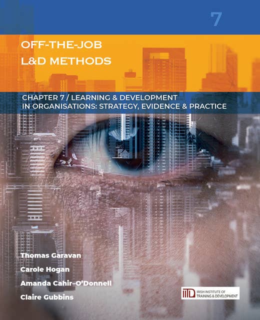 Off-the-job Learning & Development Methods: (Learning & Development in Organisations series #7)