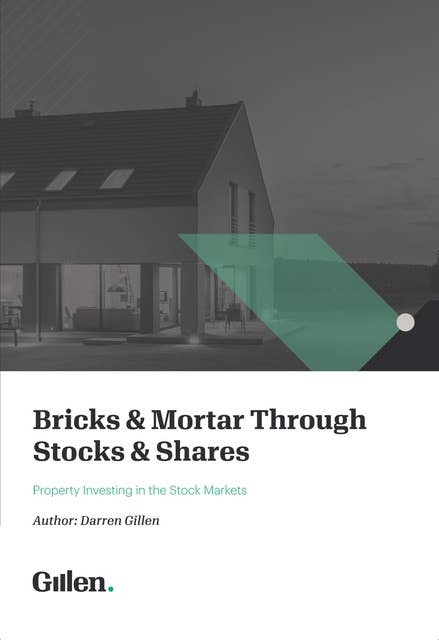 Bricks & Mortar through Stocks & Shares: Property Investing in the Stock Markets