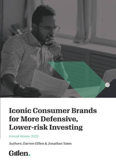 Iconic Consumer Brands for More Defensive, Lower-risk Investing: Annual Review 2023