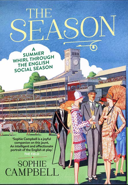 The Season: A Summer Whirl Through the English Social Season