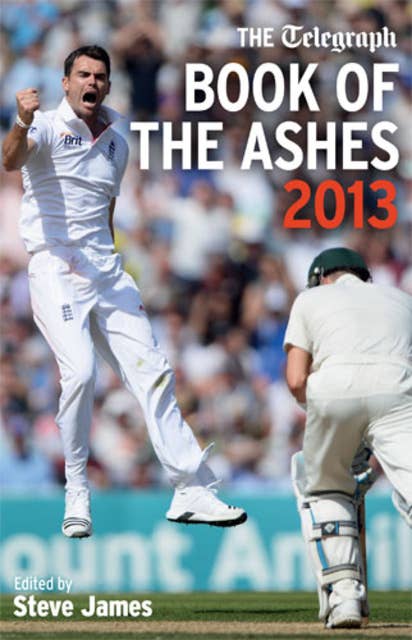 The Telegraph Book of the Ashes 2013