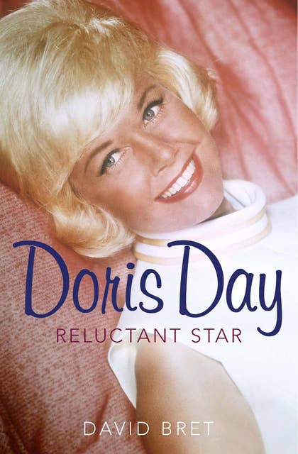 Doris Day: A Reluctant Star