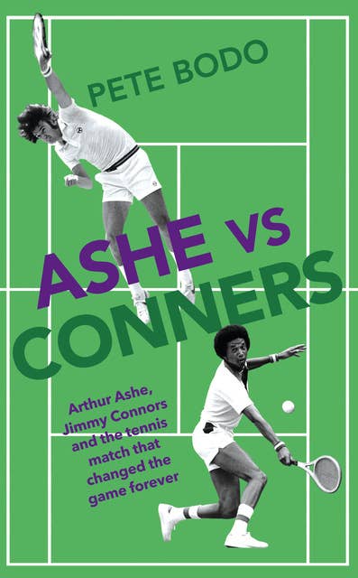 Ashe vs Connors: Wimbledon 1975 - Tennis that went beyond centre court